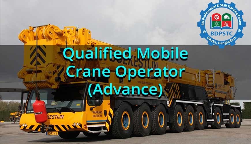 Qualified Mobile Crane Operator(Advance) Qualified Mobile Crane Operator(Advance)