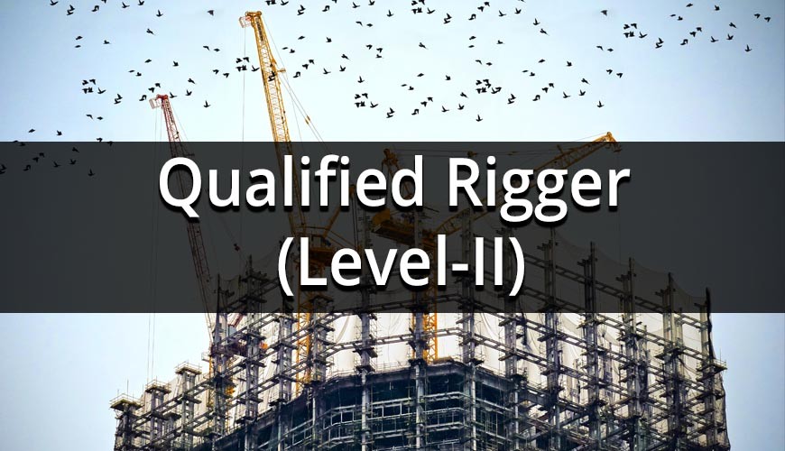 Qualified Rigger (Level-II) Qualified Rigger (Level-II)