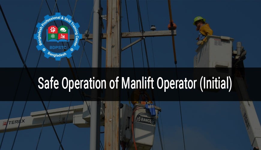 Safe Operation of Manlift Operator (Initial)